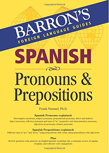 Spanish Pronouns And Prepositions Barrons Foreign Language Guides Bilingual Frank Nuessel