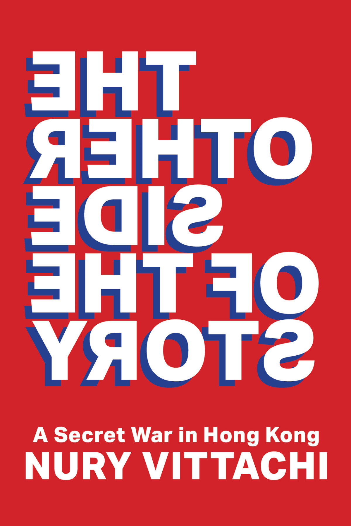 The Other Side Of The Story A Secret War In Hong Kong Vittachi