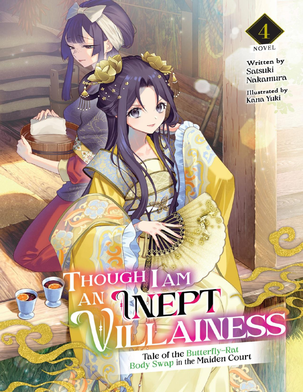 Though I Am An Inept Villainess Tale Of The Butterflyrat Body Swap In The Maiden Court Vol 4 Satsuki Nakamura