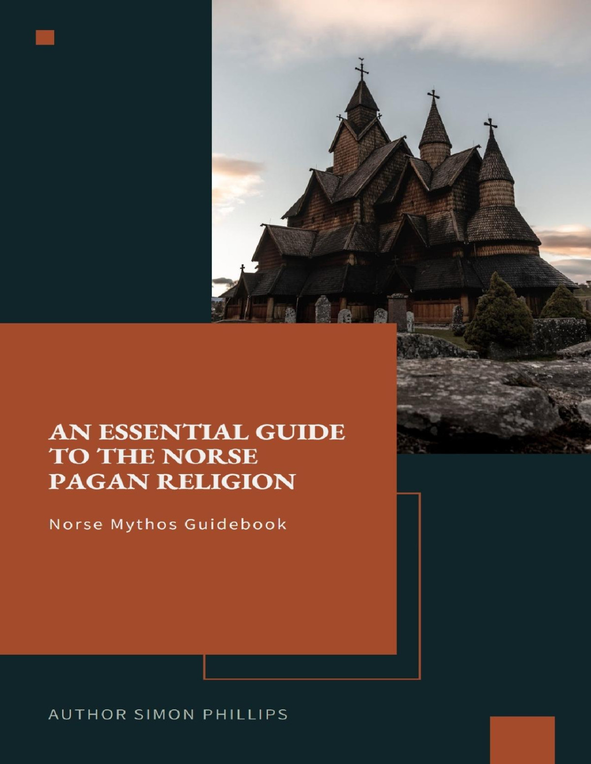 An Essential Guide To The Norse Pagan Religion Norse Mythos Guidebook Simon Phillips