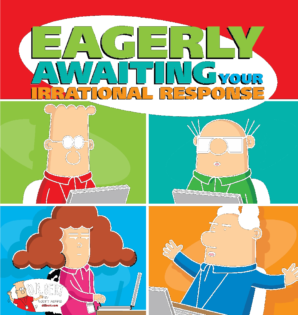 Eagerly Awaiting Your Irrational Response Scott Adams