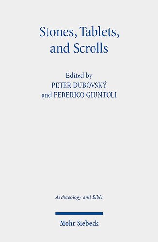 Stones Tablets And Scrolls Periods Of The Formation Of The Bible Peter Dubovsk Editor Federico Giuntoli Editor