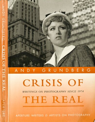 Crisis Of The Real 2nd Edition Andy Grundberg