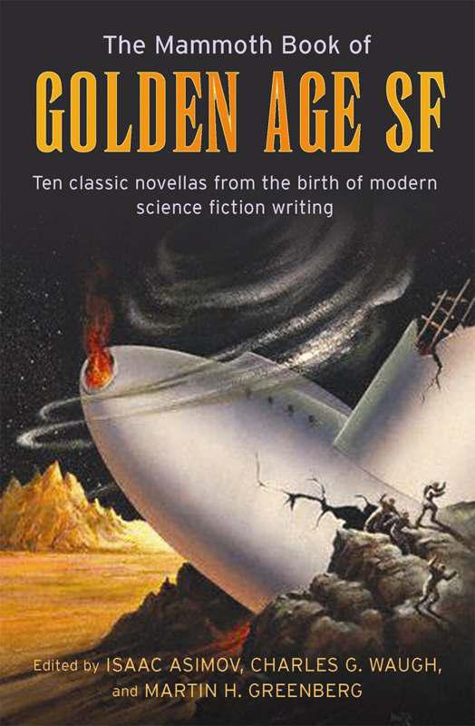The Mammoth Book Of Golden Age Sf Asimov Isaac