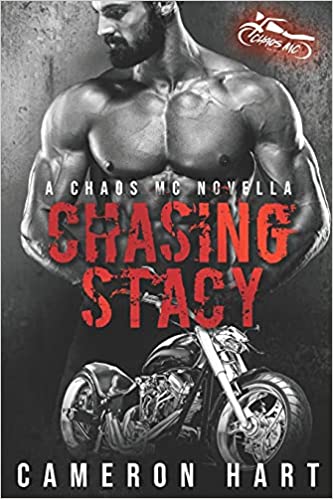 Chasing Stacy Chaos Mc 5 1st Edition Cameron Hart