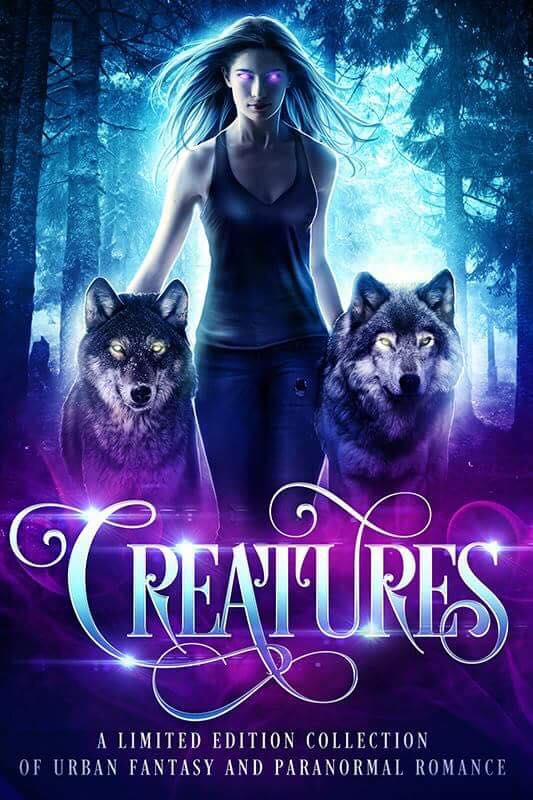 Creatures A Limited Edition Collection Of Urban Fantasy And Paranormal Romance Various Authors