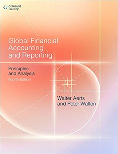 Global Financial Accounting And Reporting Principles And Analysis 4th Edition Walter Aerts