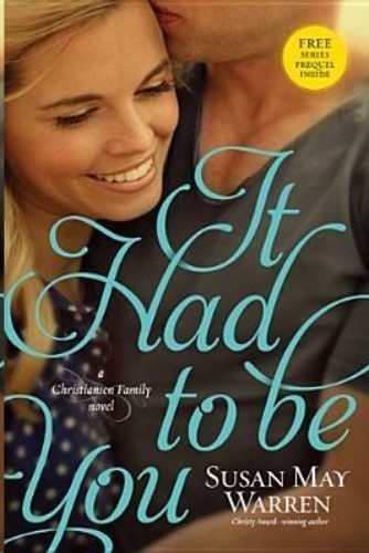 It Had To Be You Susan May Warren