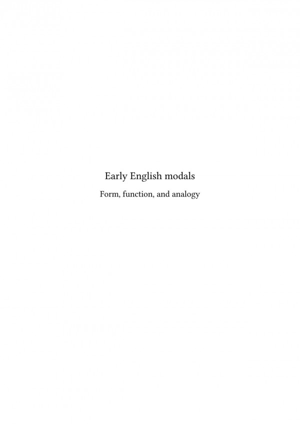 Early English Modals Form Function And Analogy Sune Gregersen