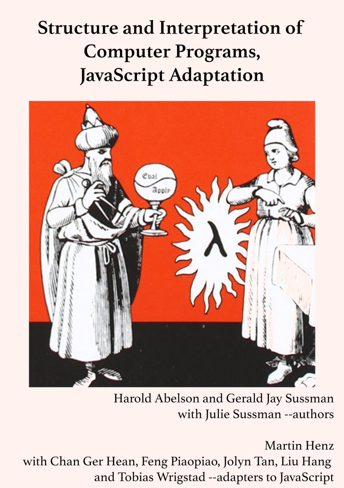 Structure And Interpretation Of Computer Programs Javascript Adaptation 2nd Harold Abelson And Gerald Jay Sussman With Julie Sussman Adapted By Martin Henz And Tobias Wrigstad