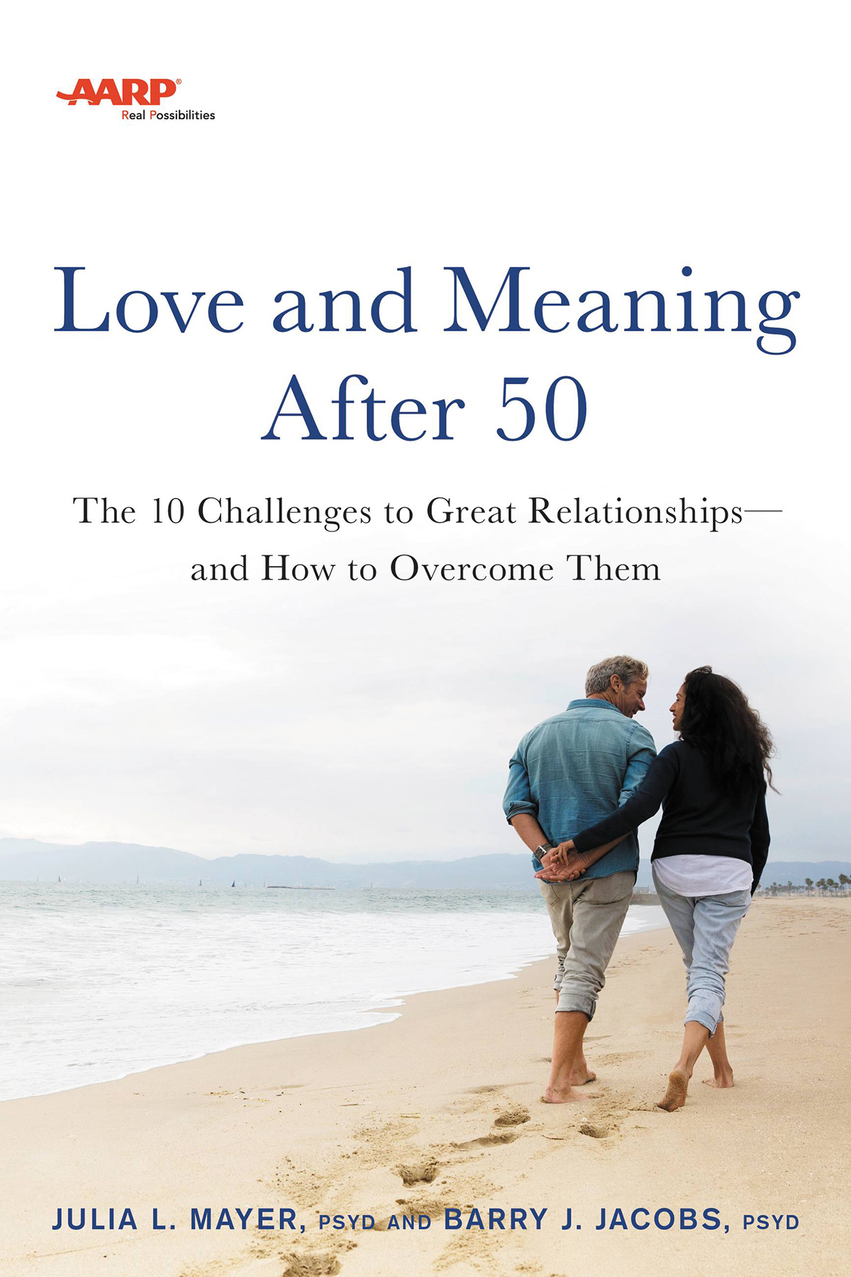Aarp Love And Meaning After 50 Julia L Mayer
