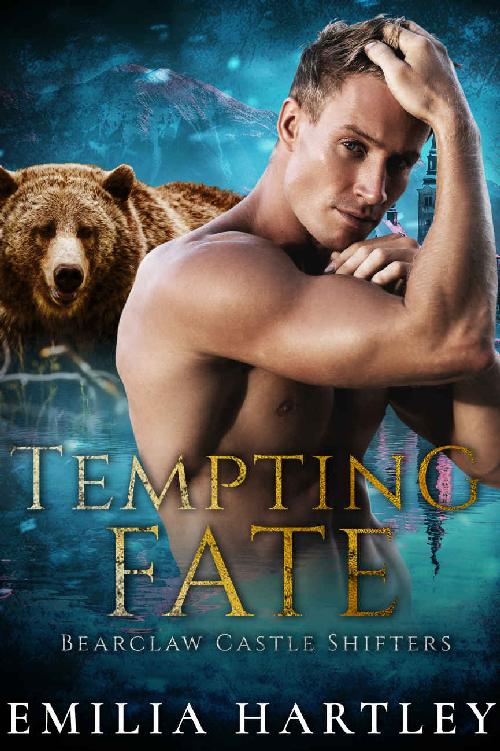 Tempting Fate The Curse Of Bearclaw Castle 1 1st Edition Emilia Hartley