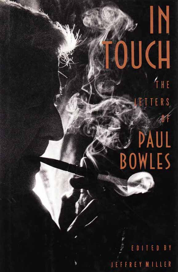 In Touch The Letters Of Paul Bowles Paul Bowles Bowles Paul