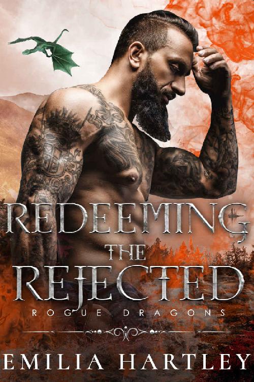 Redeeming The Rejected Rogue Dragons 4 1st Edition Emilia Hartley