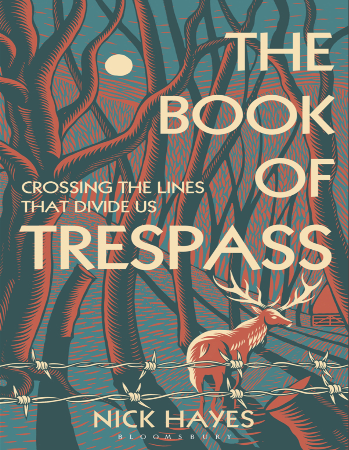 The Book Of Trespass Crossing The Lines That Divide Us Nick Hayes