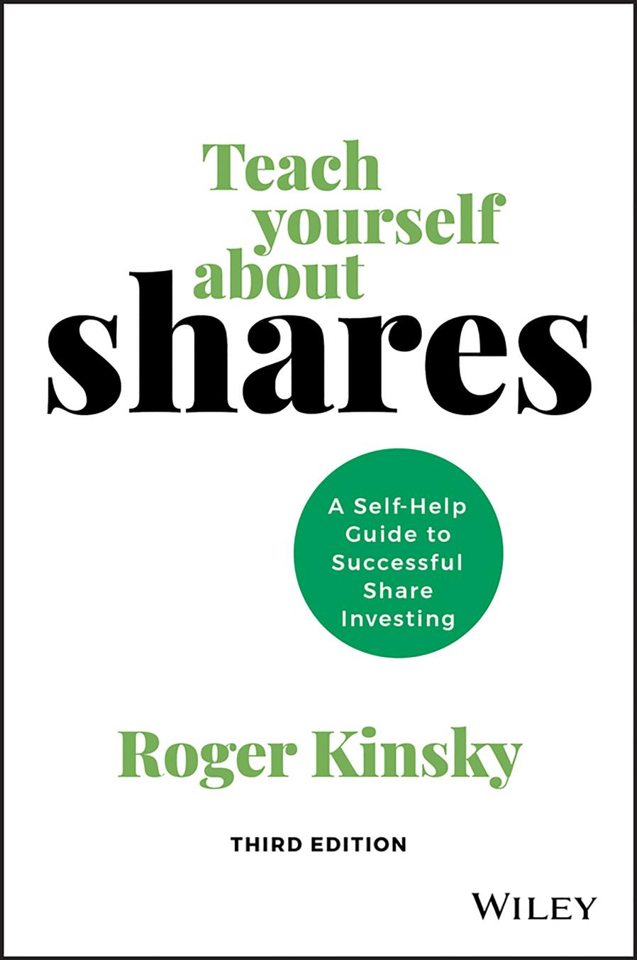 Teach Yourself About Shares Aselfhelp Guide To Successful Share Investing Roger Kinsky
