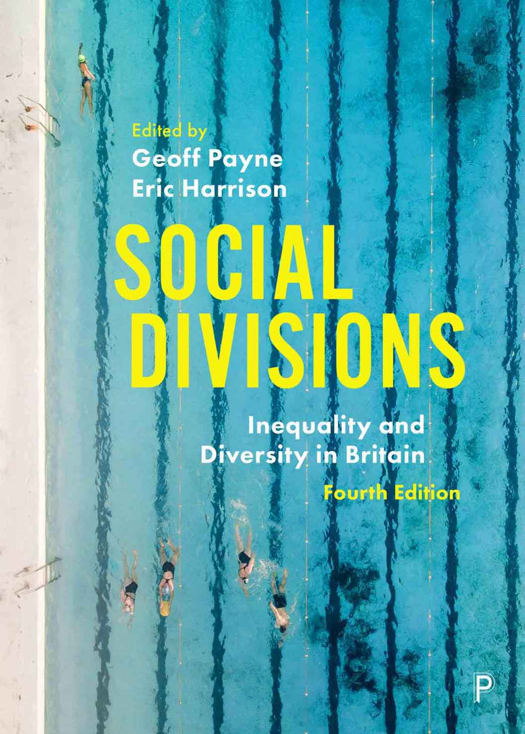 Social Divisions 4 Edition Inequality And Diversity In Britain Geoff Payne Eric Harrison Payne