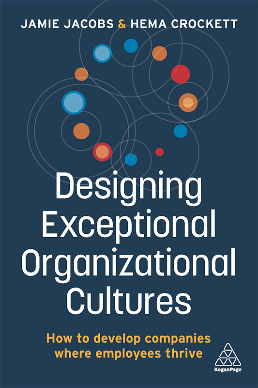 Designing Exceptional Organizational Cultures Jacobs Jamie Crockett