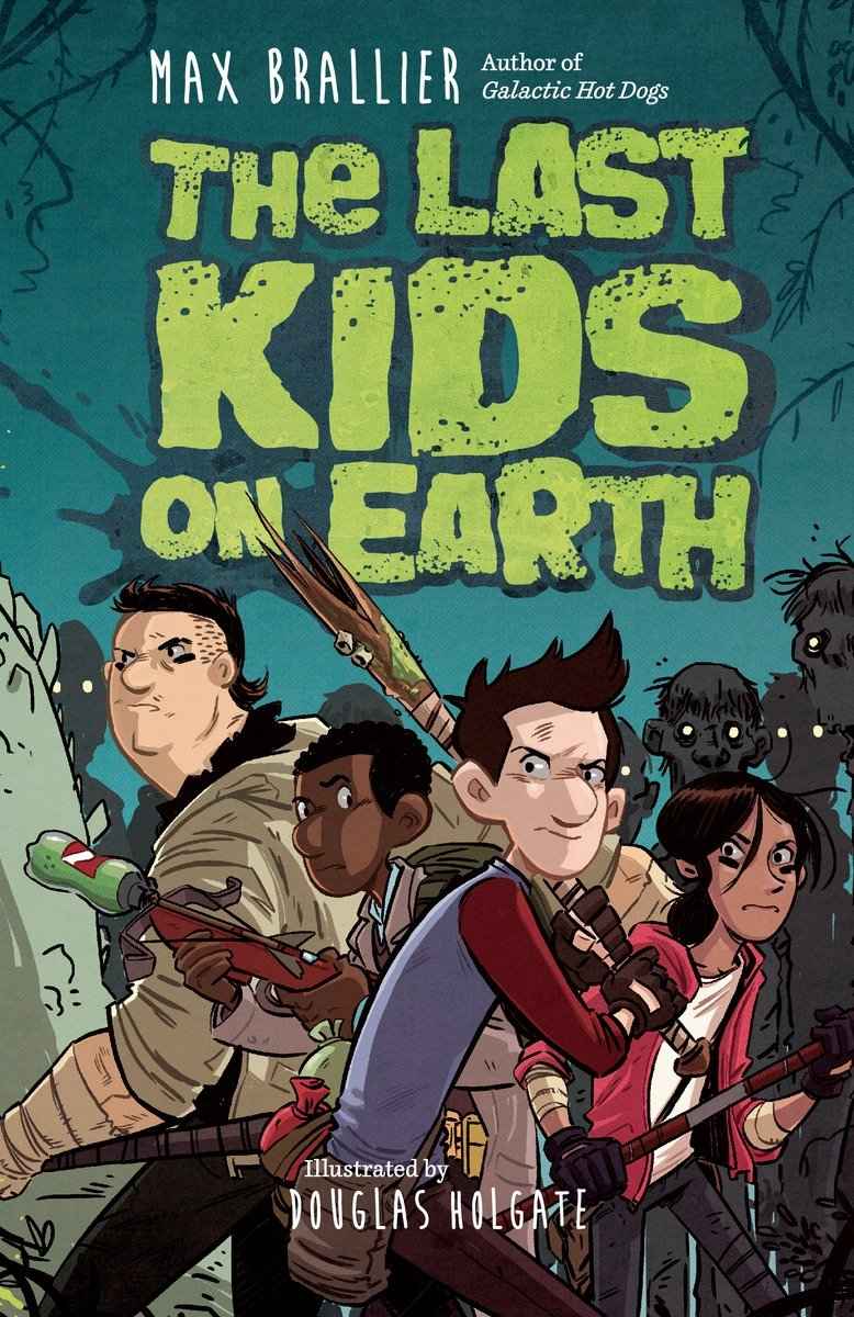 The Last Kids On Earth Max Brallier