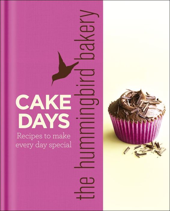 The Hummingbird Bakery Cake Days Recipes To Make Every Day Special Tarek Malouf Malouf