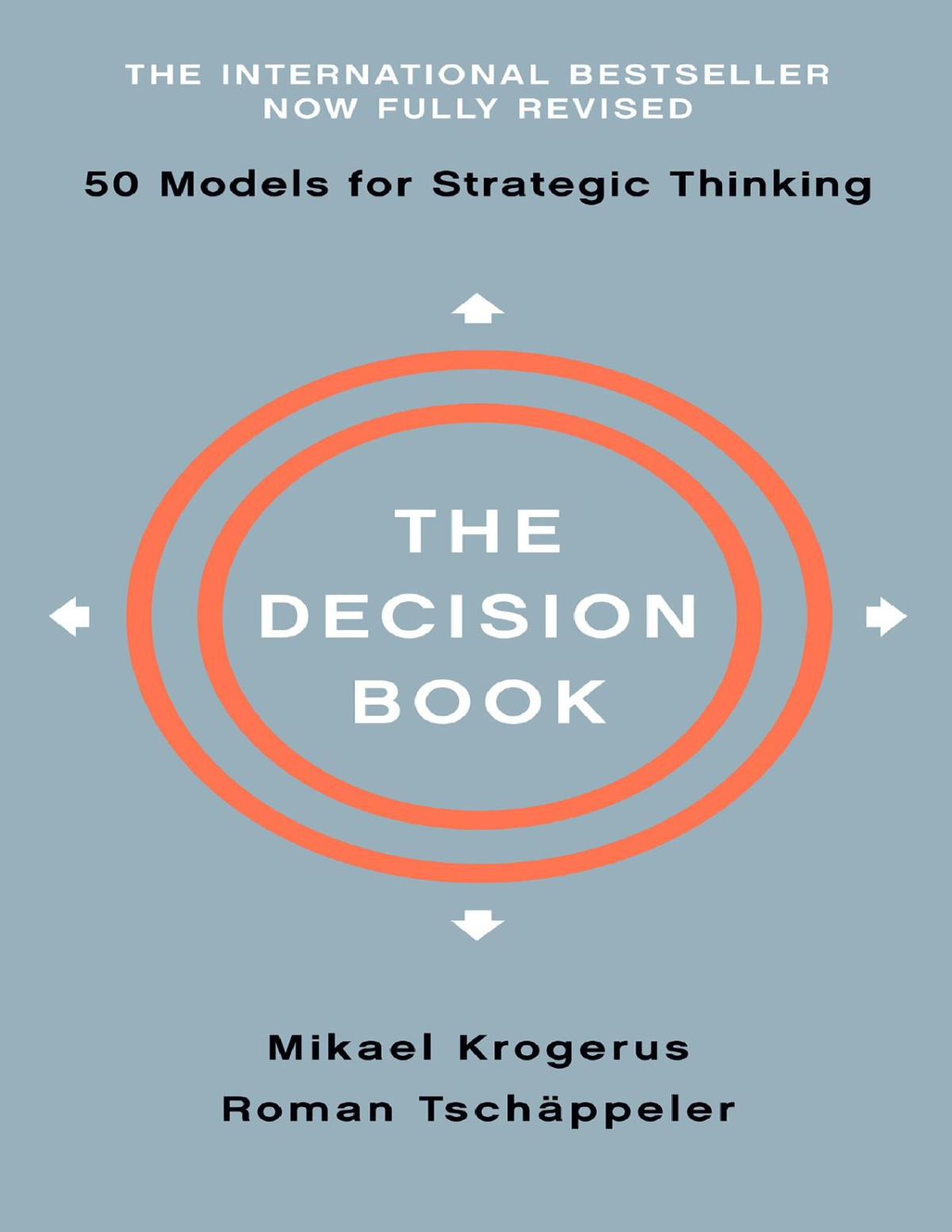 The Decision Book Fifty Models For Strategic Thinking Fully Revised Edition Fully Revised Mikael Krogerus