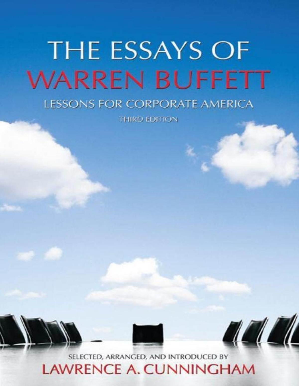 The Essays Of Warren Buffett Lessons For Corporate America Third Edition Cunningham