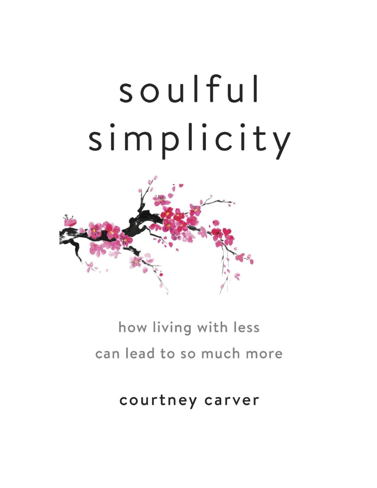 Soulful Simplicity Courtney Carver Carver Courtney