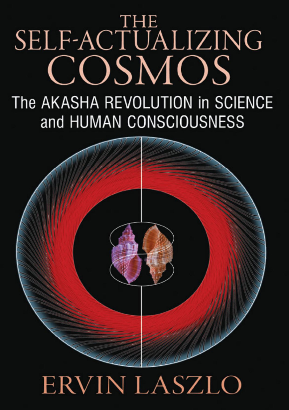 The Selfactualizing Cosmos Ervin Laszlo 1st F3thinker