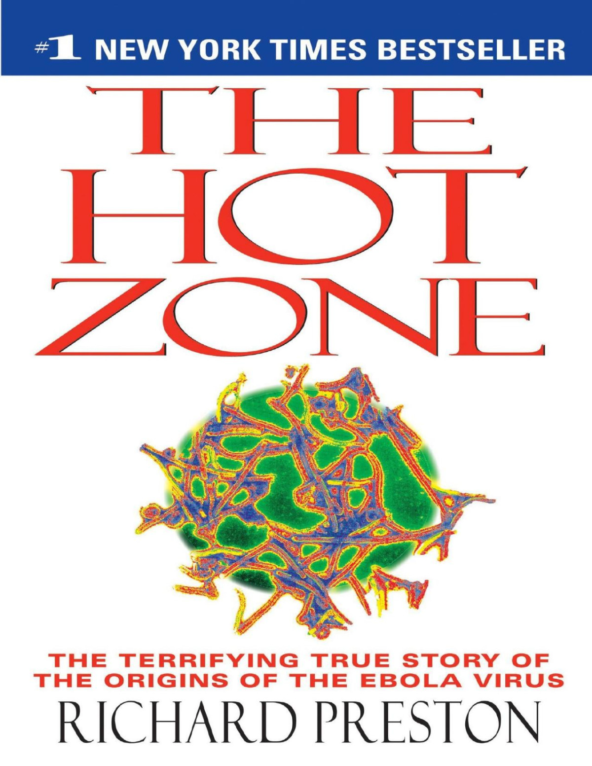 The Hot Zone Richard Preston Preston Richard