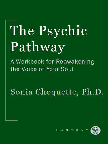 The Psychic Pathway Sonia Choquette Choquette Sonia