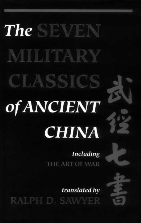 The Seven Military Classics Of Ancient China Including The Art Of War History Warfare Ralph D Sawyer