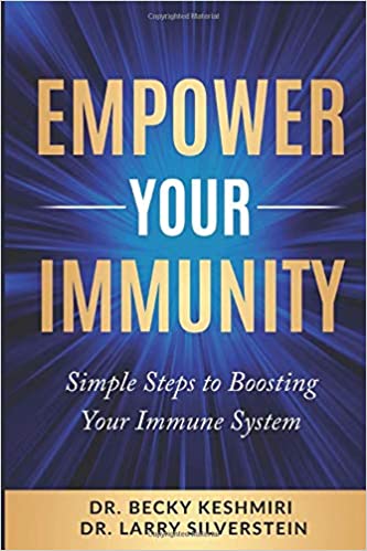 Empower Your Immunity Simple Steps To Boosting Your Immune System 1st Edition Becky Keshmiri