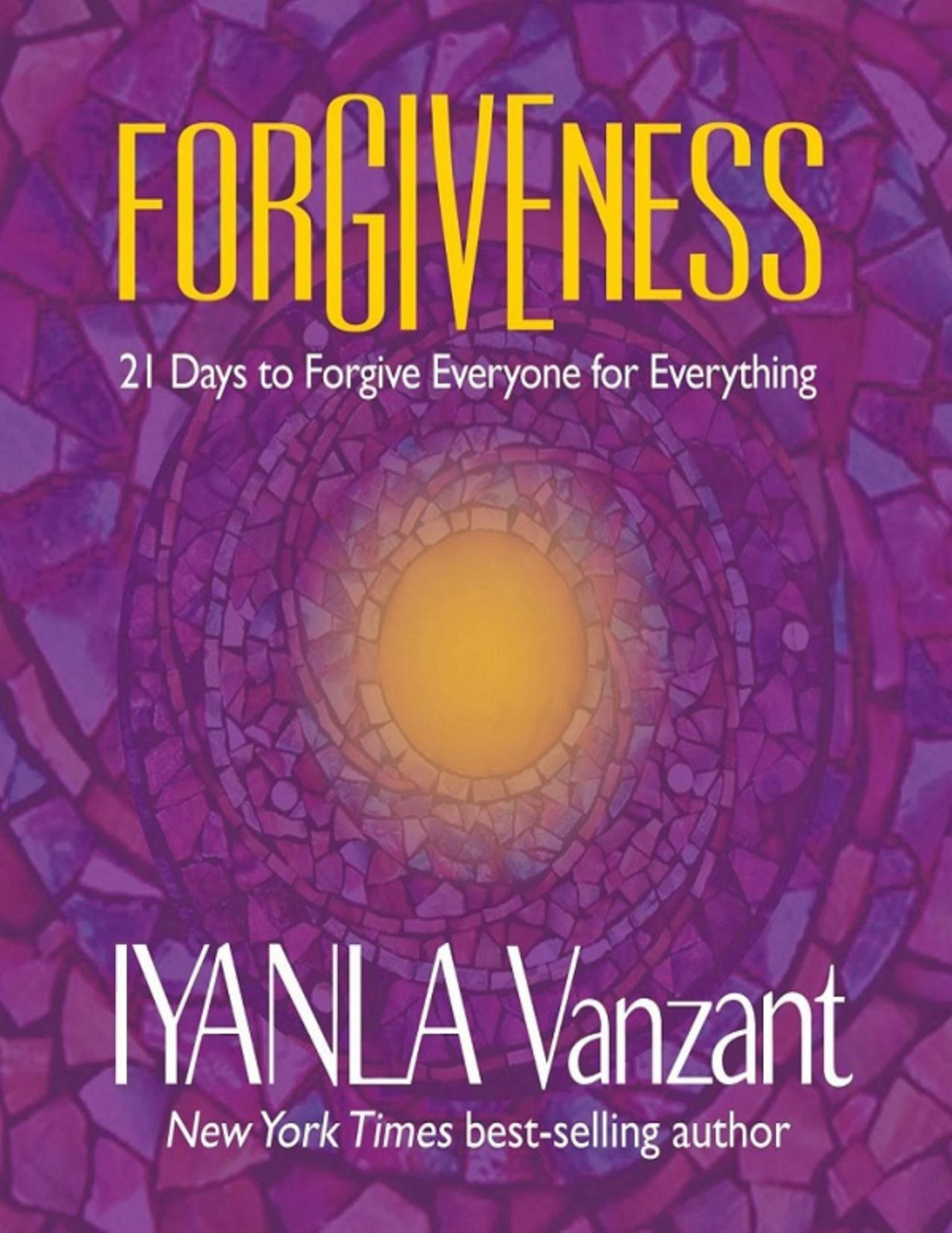 Forgiveness 21 Days To Forgive Everyone For Everything Vanzant