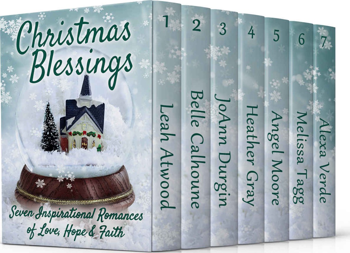 Christmas Blessings Seven Inspirational Romances Of Faith Hope And Love Leah Atwood Belle Calhoune Joann Durgin Heather Gray Angel Moore Melissa Tagg Alexa Verde