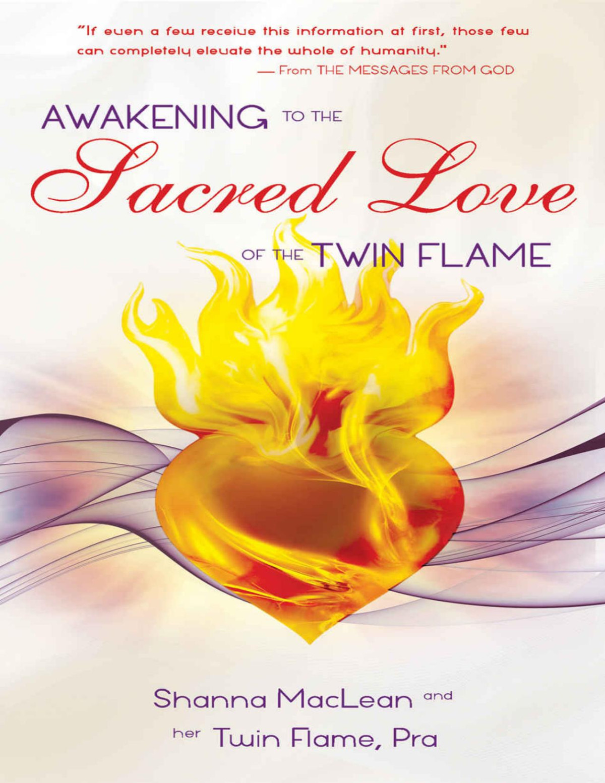 Awakening To The Sacred Love Of The Twin Flame Shanna Maclean Maclean