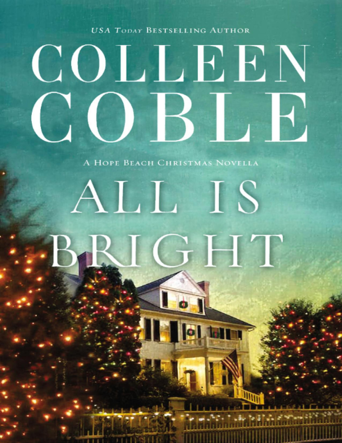 All Is Bright Colleen Coble Coble Colleen