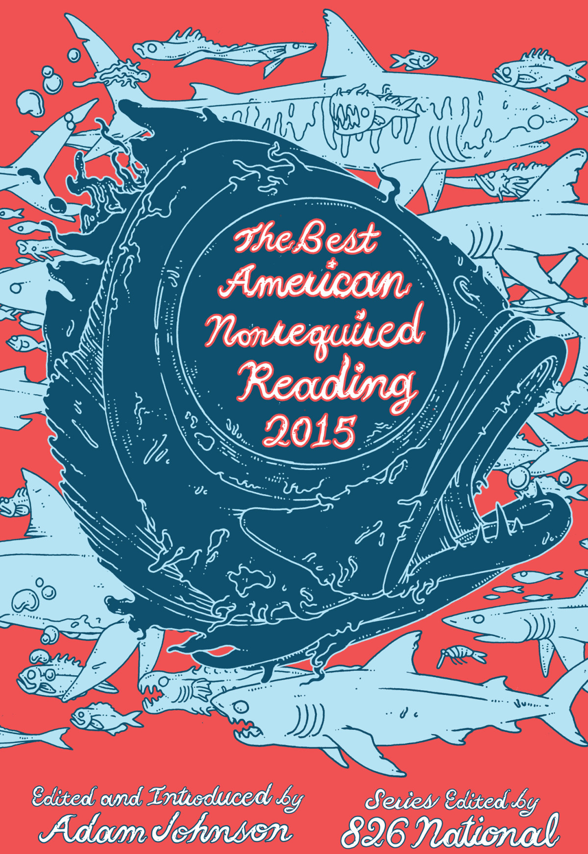 The Best American Nonrequired Reading 2015 Adam Johnson