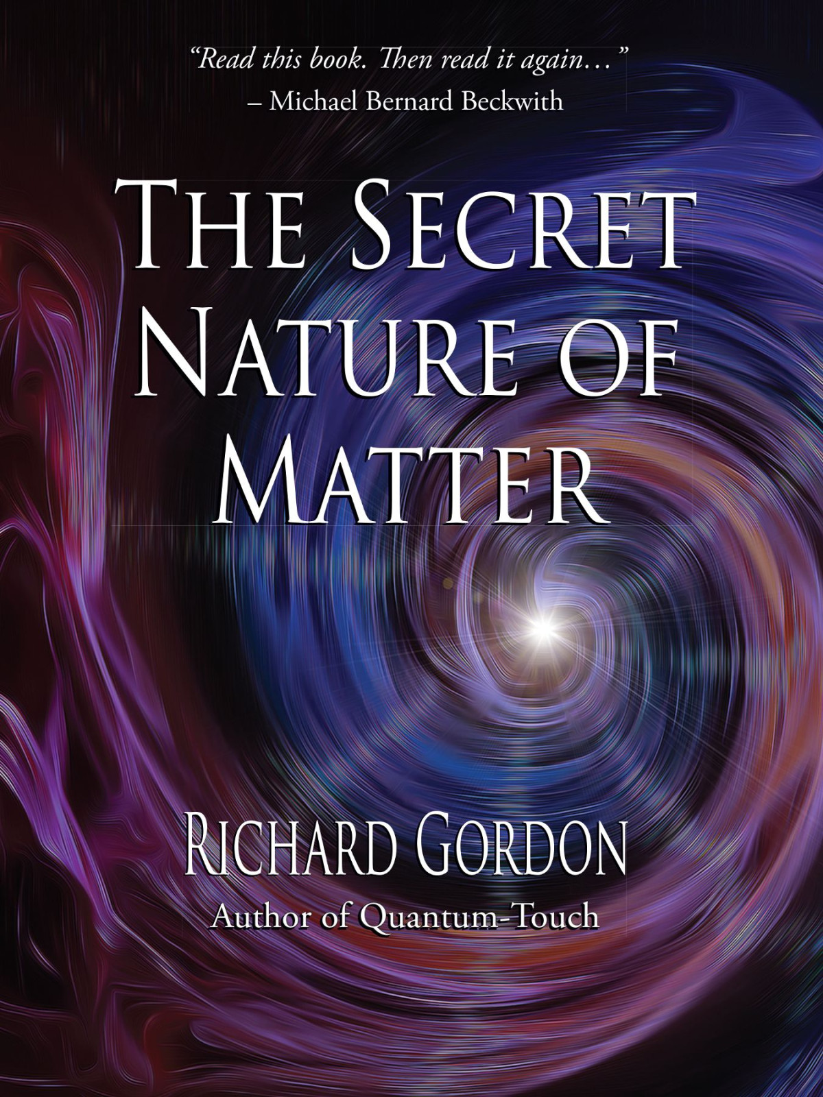 The Secret Nature Of Matter Richard Gordon Gordon Richard