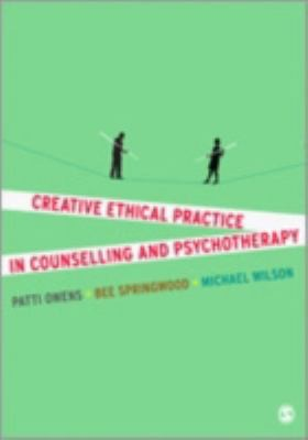 Creative Ethical Practice In Counselling Psychotherapy Patti Owens