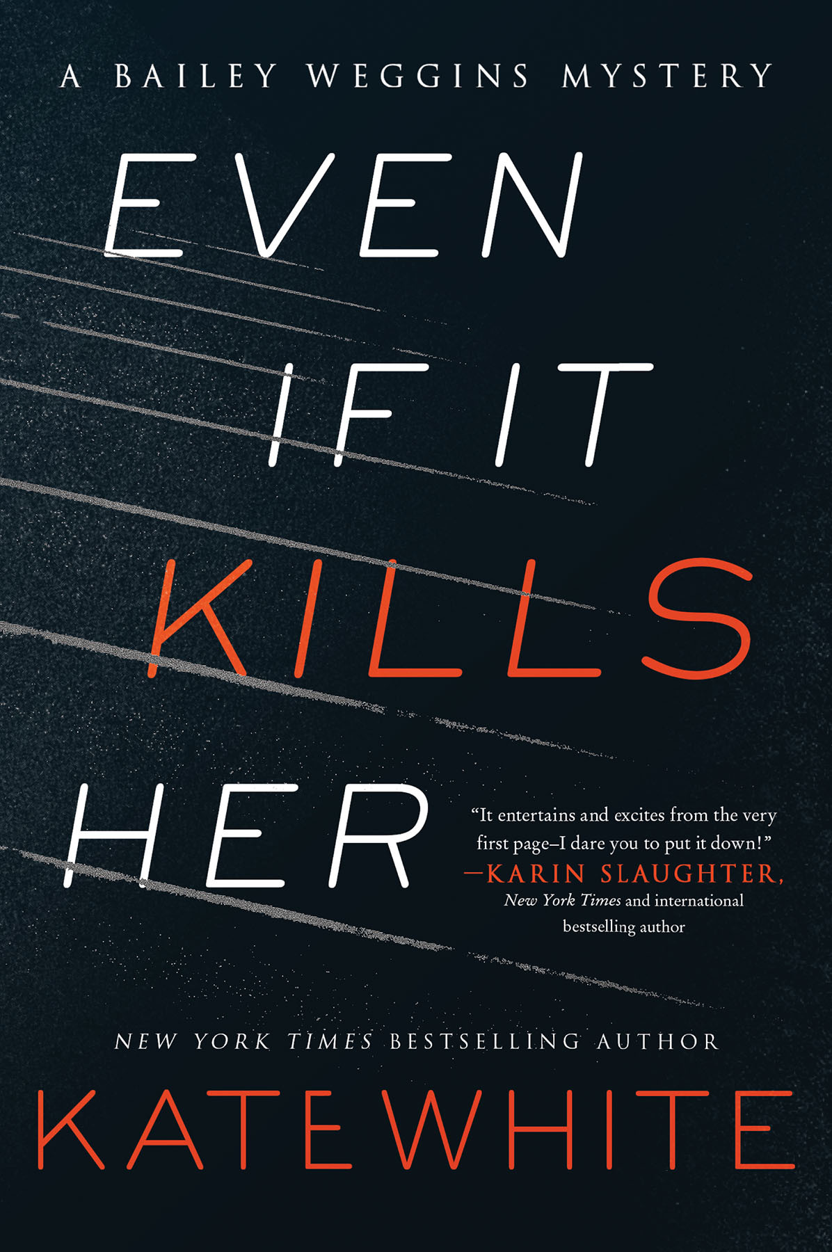 Even If It Kills Her Kate White