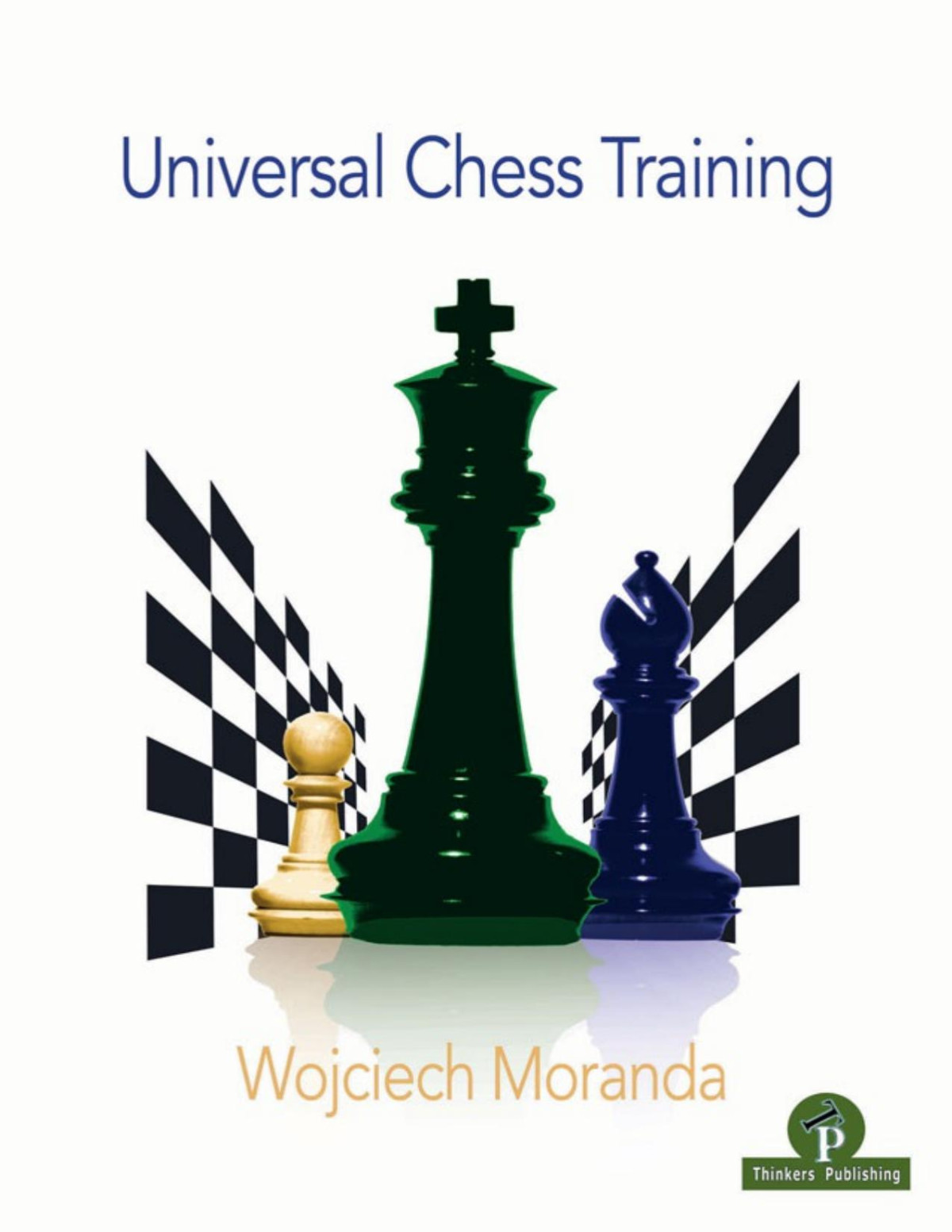 Universal Chess Training 1 Wojciech Moranda