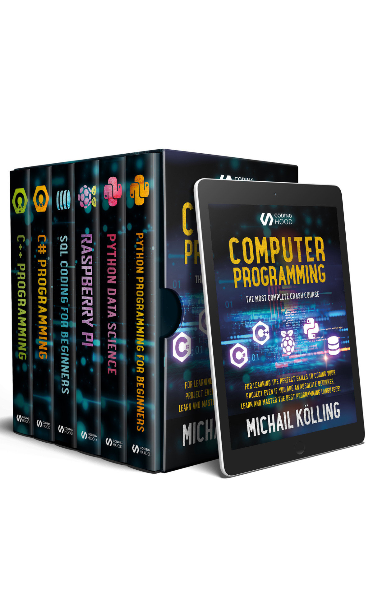 Computer Programming The Most Complete Crash Course For Learning The Perfect Skills To Coding Your Project Even If You Are An Absolute Beginner Learn And Master The Best Programming Languages Hood