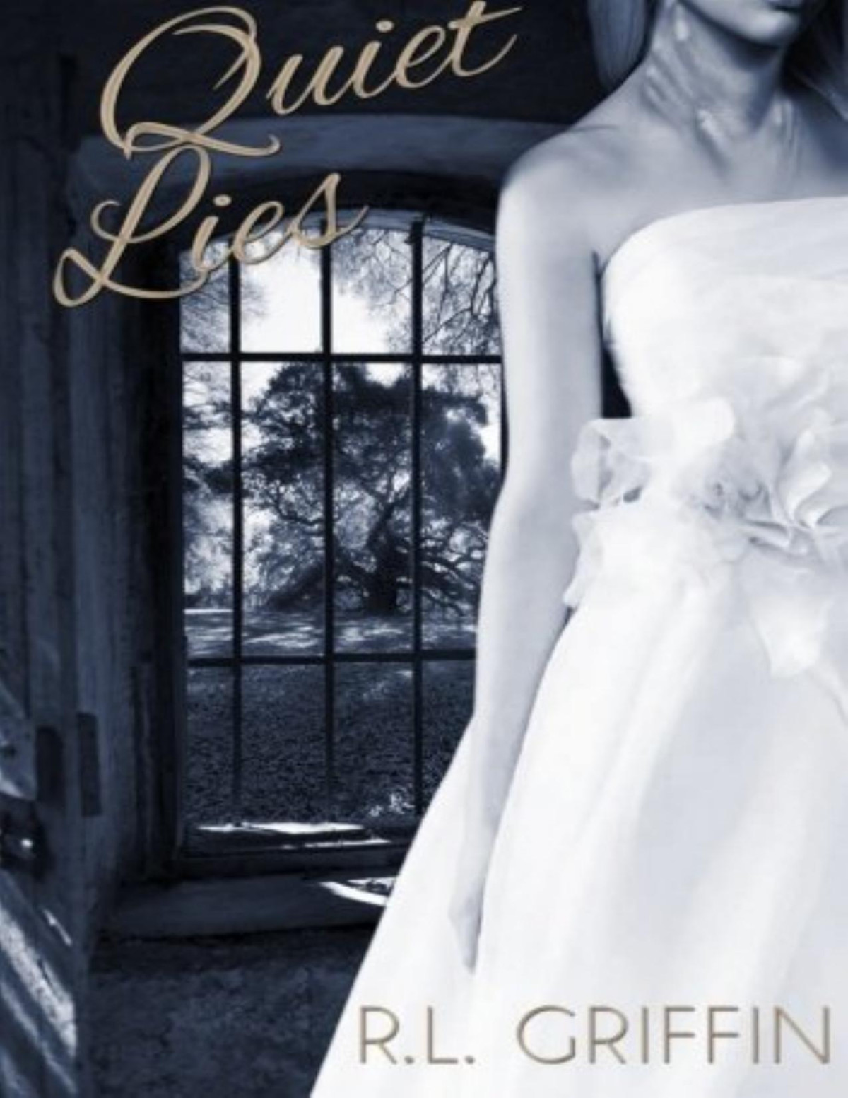 Quiet Lies R L Griffin Griffin R L