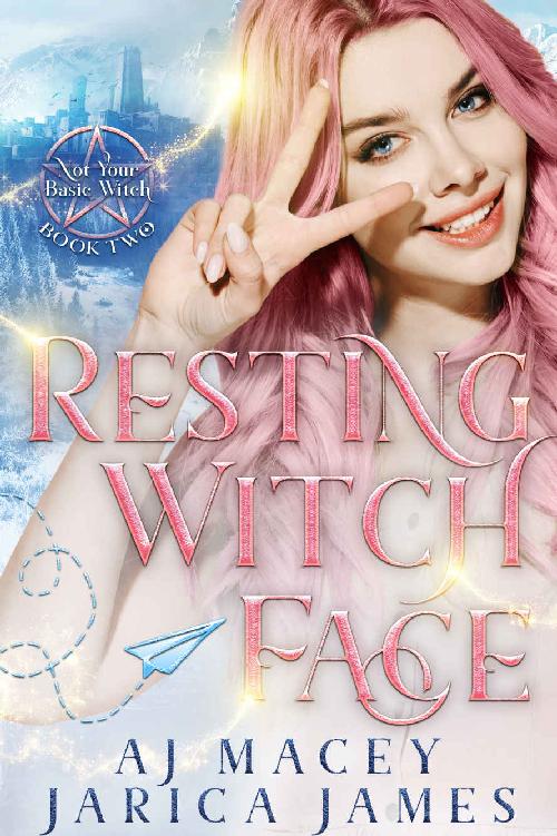 Resting Witch Face Not Your Basic Witch Trilogy 2 1st Edition Aj Macey
