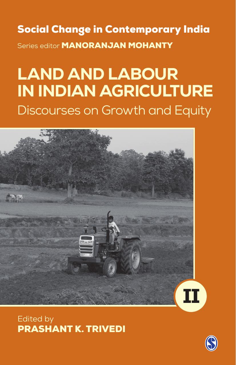 Land And Labour In Indian Agriculture Discourses On Growth And Equity Prashant Kumar Trivedi