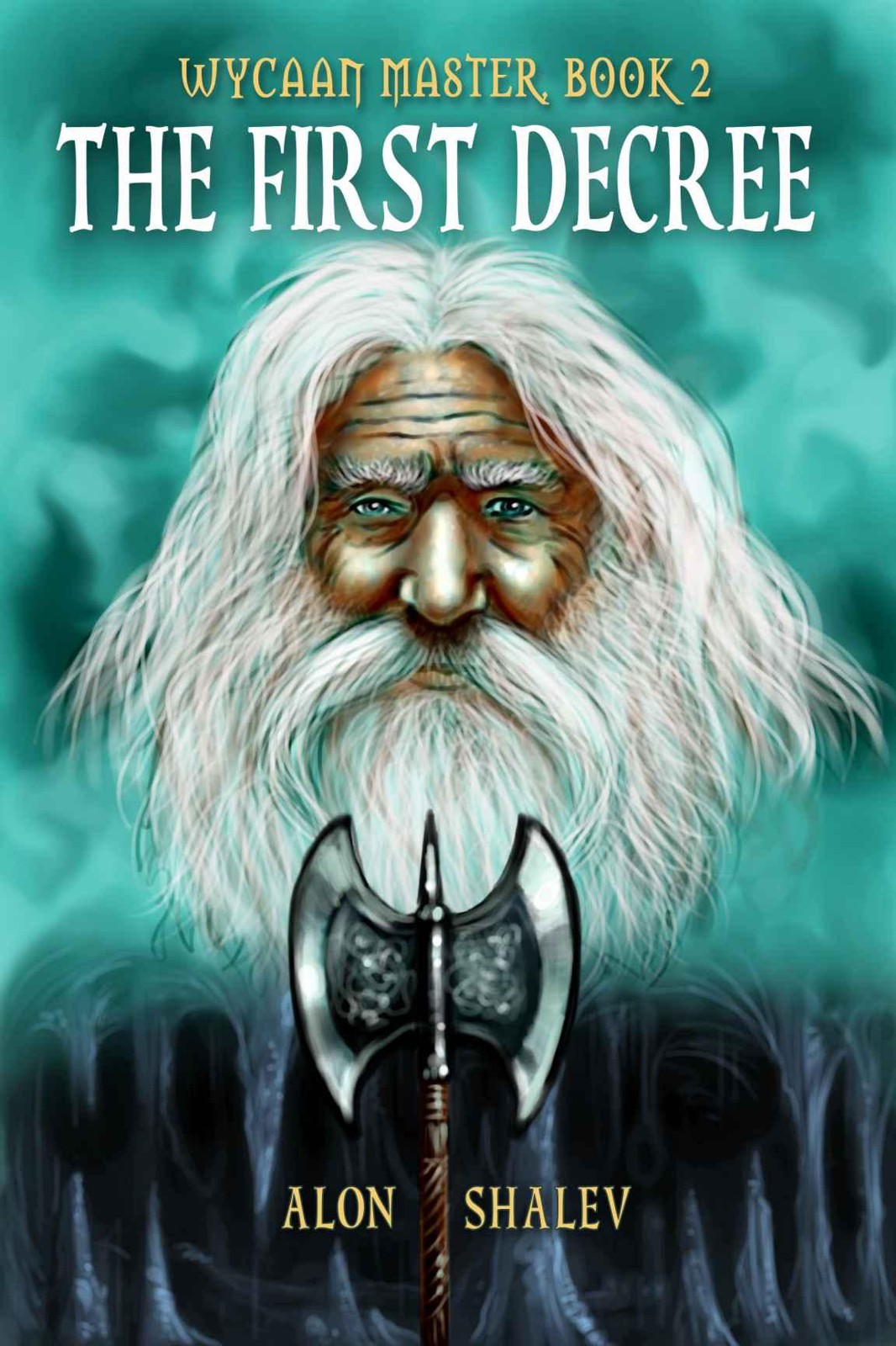 The First Decree Wycaan Mater 2 1st Edition Alon Shalev