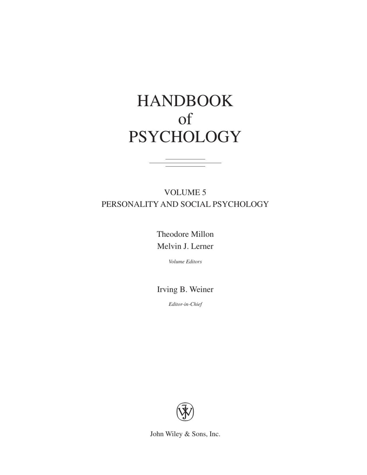 Handbook Of Psychology Volume 5 Personality And Social Psychology Theodore Millon