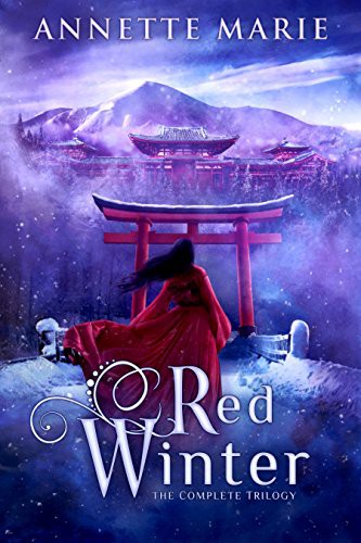 Red Winter The Complete Trilogy Annette Marie Marie Annette