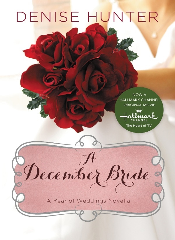 A December Bride A Year Of Weddings Novella Denise Hunter
