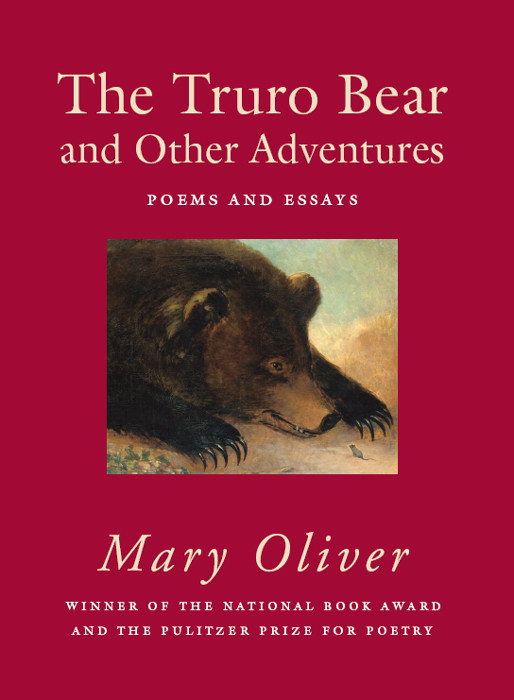 The Truro Bear And Other Adventures Mary Oliver Oliver Mary